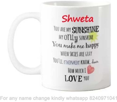 GNS Romantic Gift for Shweta Love theme Message 071 Ceramic Coffee Mug(325 ml)