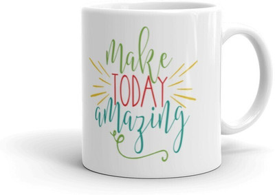 Mr UVD Make Today Amazing Thought Printing Premium Quality_MUGG Ceramic Coffee Mug(350 ml)