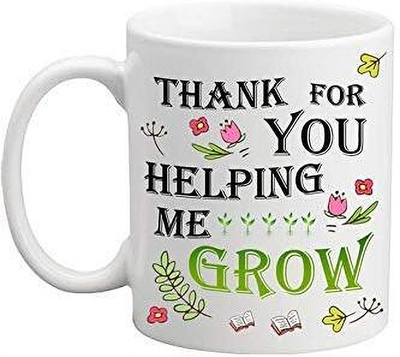 AASTHA IMAGINE Thank You for Helping Me Grow Printed Ceramic Ceramic Coffee Mug(350 ml)