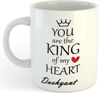NADN Dushyant You Are The King Of My Heart , Best Gift For Dushyant_NA Ceramic Coffee Mug(325 ml)