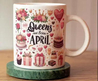 Manorath Queens Are Born In April2 Happy Birthday mug Sip,Celebrate,Repeat Ceramic Coffee Mug(345 ml)
