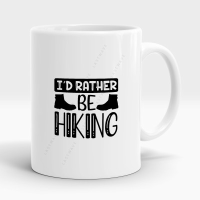 LASTWAVE I'd Rather Be Hiking, Graphic Printed 325ml Ceramic Coffee Mug(325 ml)