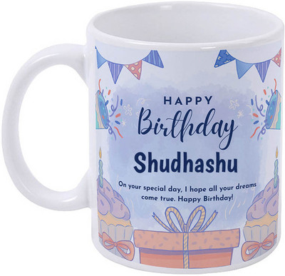 GIFTUATION Happy Birthday Shudhashu / Gift for Birthday Ceramic Coffee Mug(325 ml)