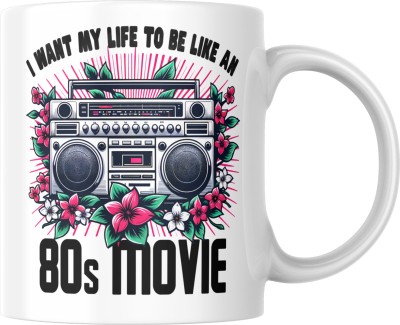 Srirudh Back to the 80s: I Want My Life to Be Like an 80's Movie Quote - Ceramic Coffee Mug(350 ml)