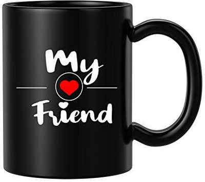 craft maniacs MY FRIEND 330 ML BLACK TEA/ COFFEE MUG FOR BEST FRIEND Ceramic Coffee Mug(330 ml)