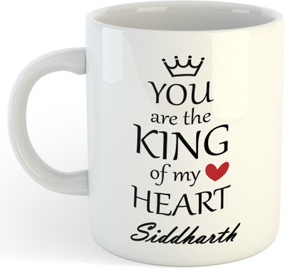 NADN Siddharth You Are King Of My Heart , Best Gift For Siddharth_NA Ceramic Coffee Mug(325 ml)