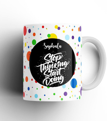 Beautum Stop Thinking Start Doing Saphala Name Model No: STSD18951 White Ceramic Coffee Mug(350 ml)