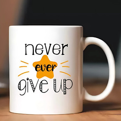 TrendEZ Trove Premium quality Never Ever Give Up Motivation printed on glossy finish, 330ml. Ceramic Coffee Mug(330 ml)