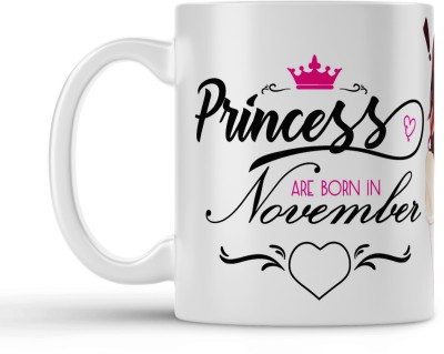 TheGiftsCorner Princess are Born in November Birthday Design Printed Ceramic Coffee Mug(330 ml)