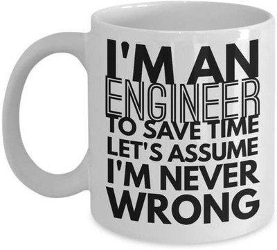 craft maniacs ENGINEER IS NVR WRONG 330 ML WHITE MUG FOR ENGINEERS Ceramic Coffee Mug(350 ml)