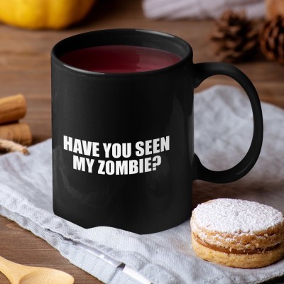 craft maniacs WALKING DEAD - HAVE U SEEN MY ZOMBIE 350 ML BLACK COFFEE / TEA MUG Ceramic Coffee Mug(350 ml)