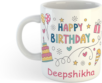 UNIARAWALAS Happy Birthday Deepshikha Printed Ceramic Coffee (325ml) Ceramic Coffee Mug(325 ml)