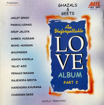 Ghazals and geet love album vol -2 Audio CD Limited Edition(Hindi - Jagjit Singh pankaj udhas talat aziz and more)
