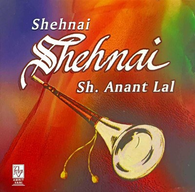 SHEHNAI - SH. ANANT LAL Audio CD Standard Edition(Hindi - Various)