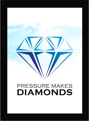 Pressure Makes Diamonds - Inspirational Quote Framed Wall Poster, Inspirational Quotes, Print with Frame, Home, Office Decor, Motivation Quotes Poster Framed Fine Art Print(13.6 inch X 10.2 inch)