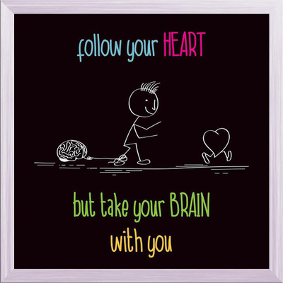 Artzfolio Follow Your Heart Canvas Painting White Synthetic Frame 24x24inch (61x61cms) Canvas 24 inch x 24 inch Painting(With Frame)
