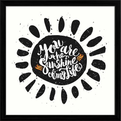 Artzfolio Sun With You Are The Sunshine Of My Life Framed Wall Art Painting Print Canvas 12 inch x 12 inch Painting(With Frame)