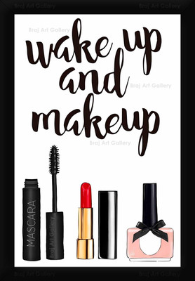 Braj Art Gallery Fashion Poster Wake Up & Make Up Quotes Photo Frame Digital Reprint 19.5 inch x 13.5 inch Painting(With Frame)