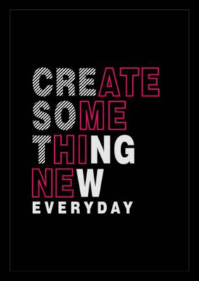 SD Crafts Create Some thing New Everyday Digital Reprint 11.8 inch x 9.05 inch Painting(With Frame)