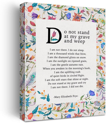 Vedic Vastu Bereavement Poem Do not Stand at My Grave Canvas 16 inch x 12 inch Painting(With Frame)
