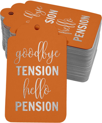 Inkdotpot Paper Tags 100 Pcs Silver Foil Good Bye Tension Hello Pension Retirement Favor No Paper Label(Orange)