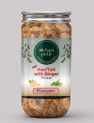 ACHARI PICKLES Ker/Tait With Ginger Pickle Punjabi(400 GM) Ghar Ka Achar Mixed Vegetable Pickle(400 g)