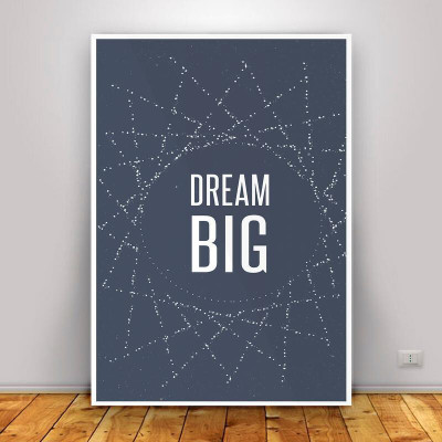 Dream Big-Quotes Digital Print Rolled Paper Poster for room, home. Wall decals and paintings collection to grace any place (12 x 18 inch) Paper Print(18 inch X 12 inch)