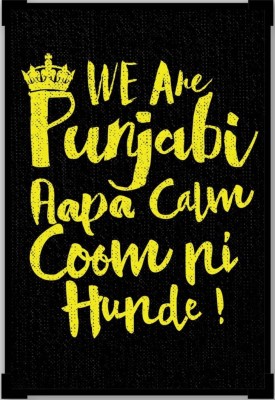 Wall Poster We Are Punjabi We Don't Keep Calm Funny Quote Wall Poster Print on Art Paper 13x19 Inches Fine Art Print(19.1 inch X 13.1 inch, Rolled)