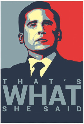Office TV Series Michael Scott Thats What She Said Wall Poster A3 Size Photographic Paper(16.5 inch X 11.7 inch, Rolled)