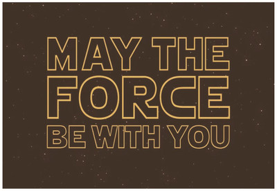 Star Wars Movie May The Force Be With You Motivational Wall Poster A4 Size Photographic Paper(8.3 inch X 11.7 inch, Rolled)