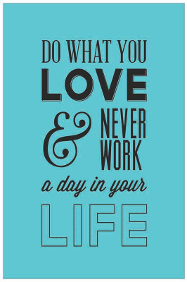 | DO What You Love | Motivational Quote Print Poster Paper Print(19 inch X 13 inch, Rolled)