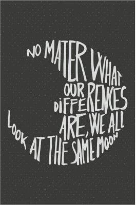 'WE All at Same Moon' Beautiful Quotes Print Poster Paper Print(19 inch X 13 inch, Rolled)