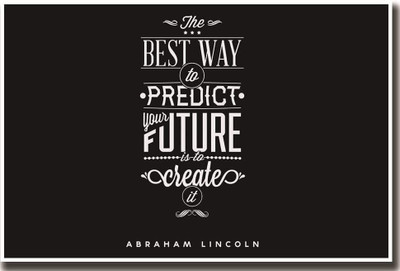 Abraham Lincoln future QUOTE ON FINE ART PAPER HD QUALITY WALLPAPER POSTER Fine Art Print(19.1 inch X 13.1 inch, Rolled)