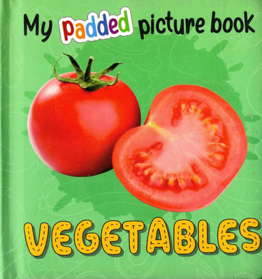 Vegetables | My Padded Picture Book(Hardcover, Generic)