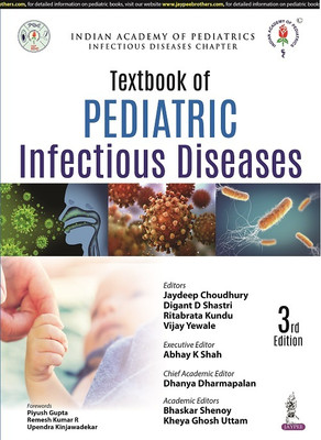 IAP Textbook Of Pediatric Infectious Diseases(Paperback, JAYDEEP CHOUDHURY)