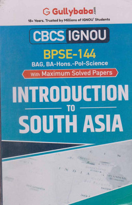 Introduction To South Asia [bpse - 144] Bag, Ba-Hons. -Pol-Science With Maximum Solved Papers(Paperback, GULLYBABA. COM PANEL)