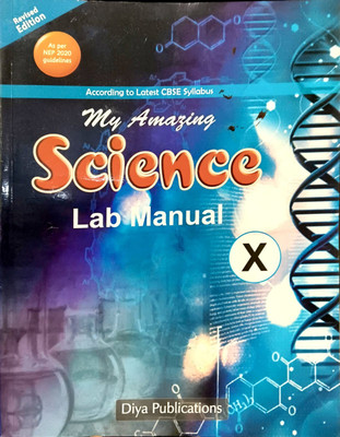 Diya's My Amazing Science Lab Manual Class 10(Paperback, MAMTA SHARMA)