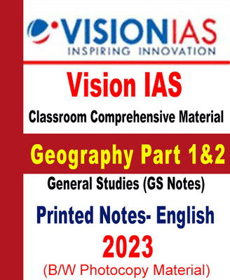 Vision IAS Geography Part-1&2 In English 2023 Comprehensive Material General Studies(GS Notes) For Prelims And Mains (Printed Photocopy) English Paperback (Paperback, Vision IAS)(Paperback, Vision IAS) Vision IAS Geography Part-1&2 In English 2023 Comprehensive Material General Studies(GS Notes) For Prelims And Mains (Printed Photocopy) English Paperback (Paperback, Vision IAS)(Paperback, Vision IAS)