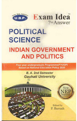 Exam Idea: Political Science: Indian Government And Politics Core [english]: B.a. Second Semester [2nd Sem]: Model Questions And Answers On Political Science: Indian Government And Politics Core [english] Under Gauhati University: Prepared In Accordance With Nep(Paperback, P BARUAH)
