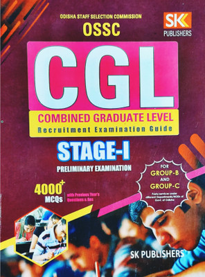 OSSC CGL Combined Graduate Level Recruitment Examination Guide Stage -1 Preliminary Examination For Group -B Group-C 4000+ MCQs With PYQ(Paperback, sk group of writers)
