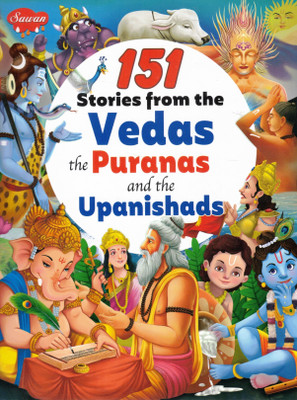 151 Stories From The Vedas, The Puranas, And The Upanishads | Sawan Illustrated Hindu Mythological Tales For Children(Paperback, Generic)