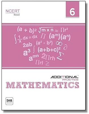 Additional Practice Mathematics Class 6 Ncert Based(Paperback, RAJEEV KUMAR GARG)