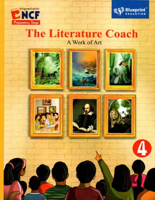 Blueprint, The Literature Coach, A Work Of Art, Class-4(Paperback, ANINDITA ROY)