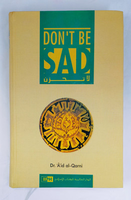 Don't Be Sad(Hardcover, Dr Aid al Qarni)
