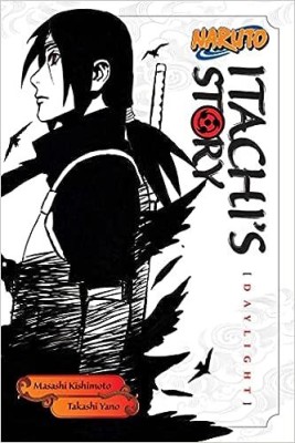 Naruto Itachi's Story, Vol. 1 Daylight(Paperback, Takashi Yano)