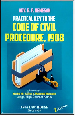 PRACTICAL KEY TO THE CODE OF CIVIL PROCEDURE, 1908 Edition 2023(Paperback, ASIA LAW HOUSE)