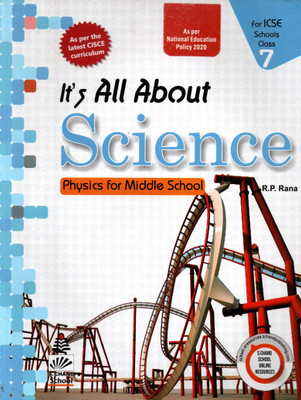 It's All About Science, Physics For Middle School, Icse Class-7(Paperback, R.P. RANA)
