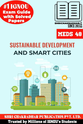 IGNOU MEDS 48 Solved Guess Papers From IGNOU Study Material/Help Book/Guidebook Titled Sustainable Development And Smart Cities For Exam Preparations (Latest Syllabus) IGNOU MAUS Meds48(Paperback, BHAVYA KUMAR SAHNI) IGNOU MEDS 48 Solved Guess Papers From IGNOU Study Material/Help Book/Guidebook Titled Sustainable Development And Smart Cities For Exam Preparations (Latest Syllabus) IGNOU MAUS Meds48(Paperback, BHAVYA KUMAR SAHNI)