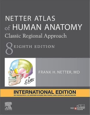 Netter Atlas of Human Anatomy: Classic Regional Approach, International Edition, 8e(Paperback, Frank Netter)