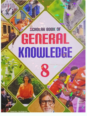 Future Kids SCHOLAR BOOK OF GENERAL KNOWLEDGE Class 8(Paperback, Madhuri Jain)